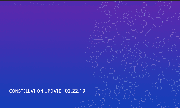 Constellation Update 2/22/19