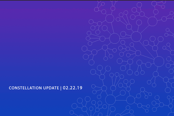 Constellation Update 2/22/19